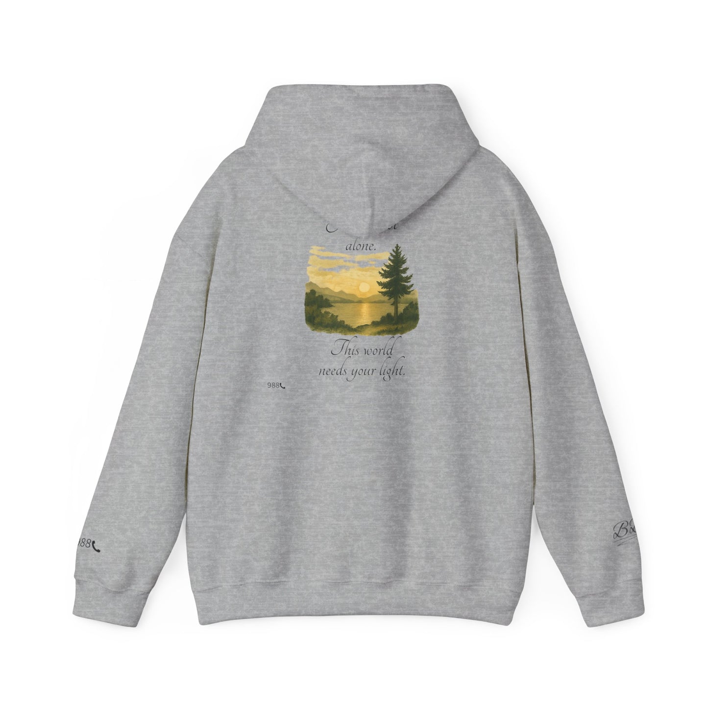 Motivational Unisex Hooded Sweatshirt – You are not alone, This world needs your light.” Tee
