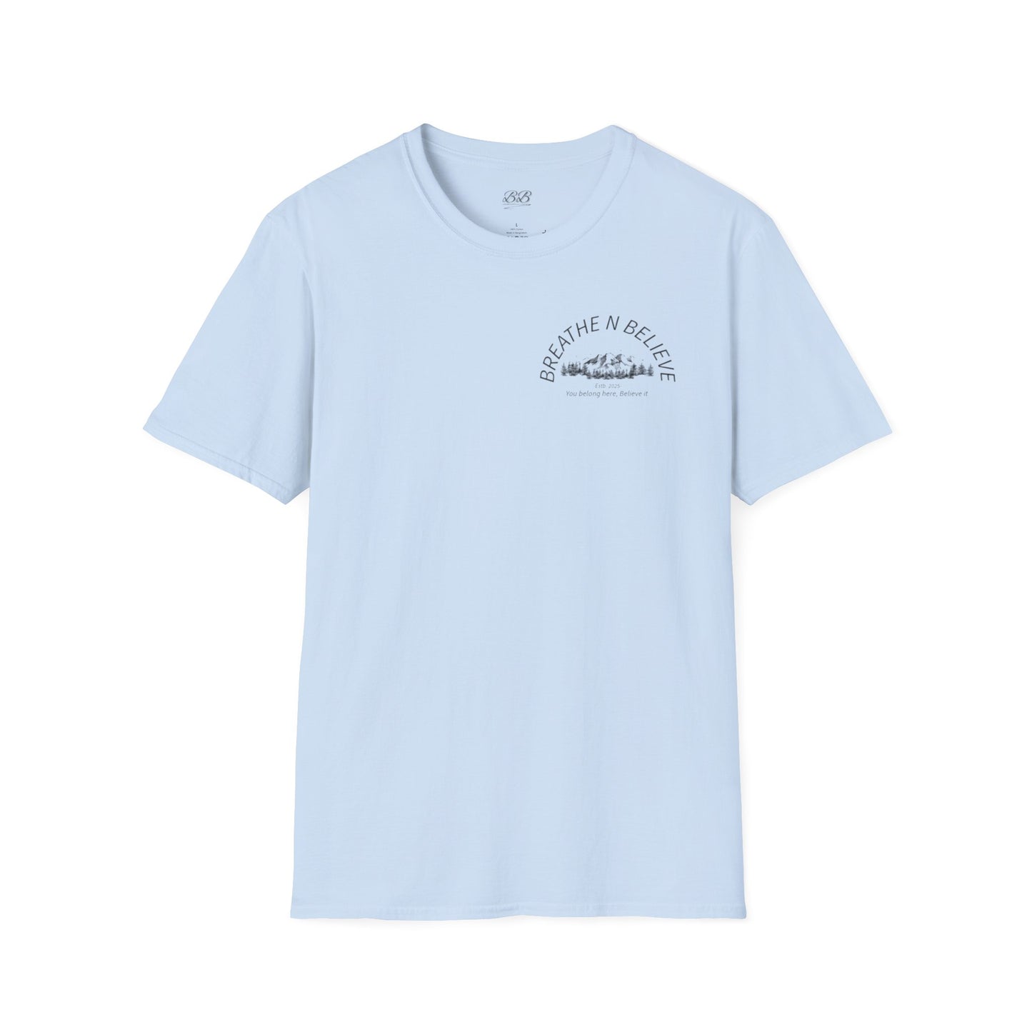 Breathe N Believe Unisex Softstyle T-Shirt - Inspirational Scenery Design