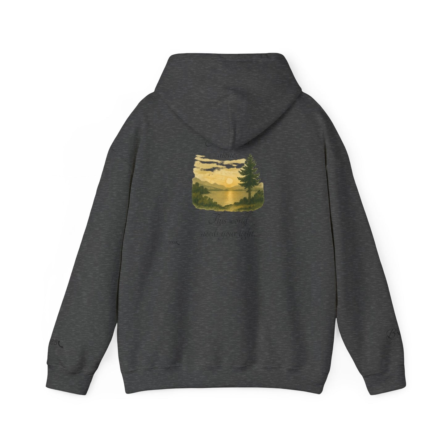 Motivational Unisex Hooded Sweatshirt – You are not alone, This world needs your light.” Tee
