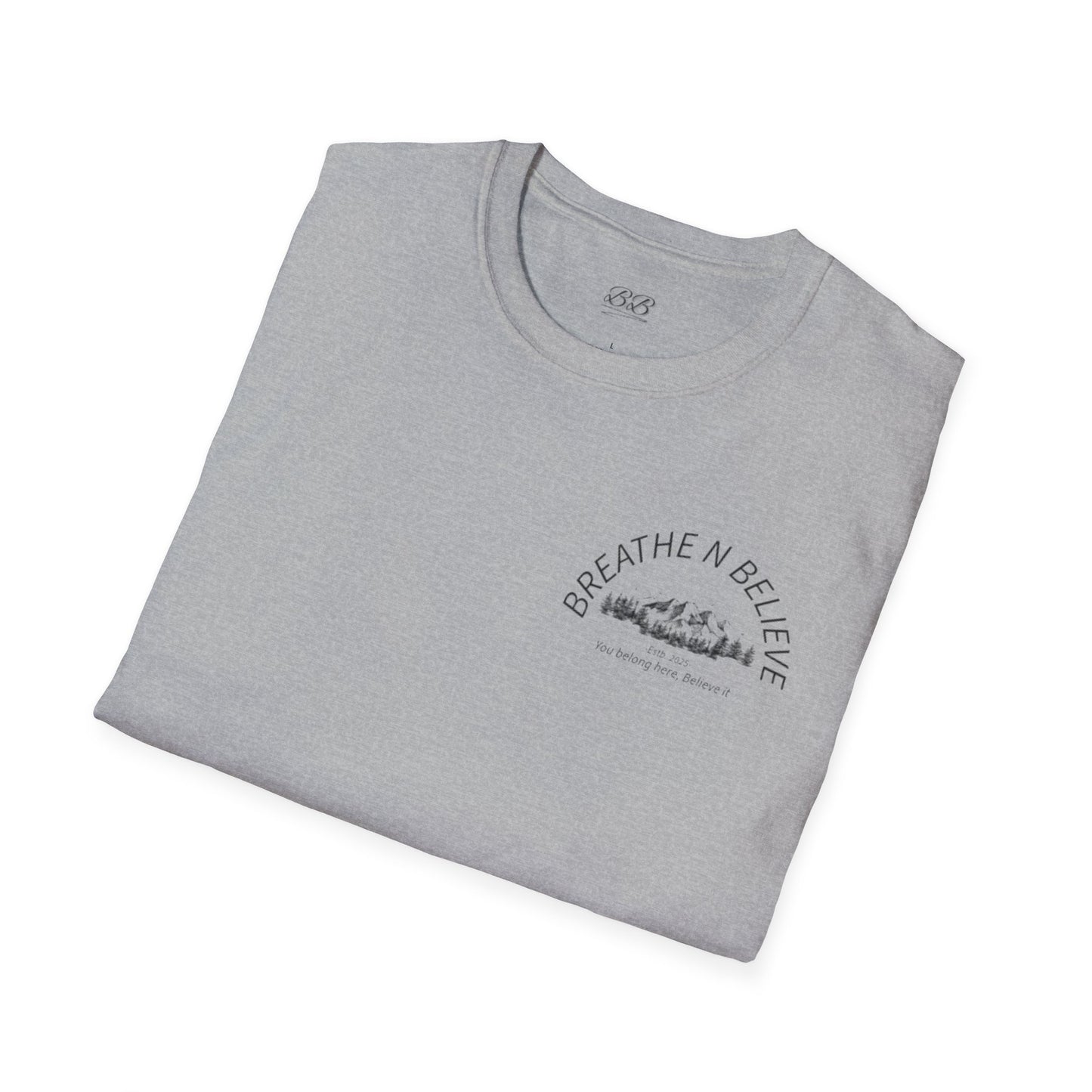 Breathe N Believe Unisex Softstyle T-Shirt - Inspirational Scenery Design
