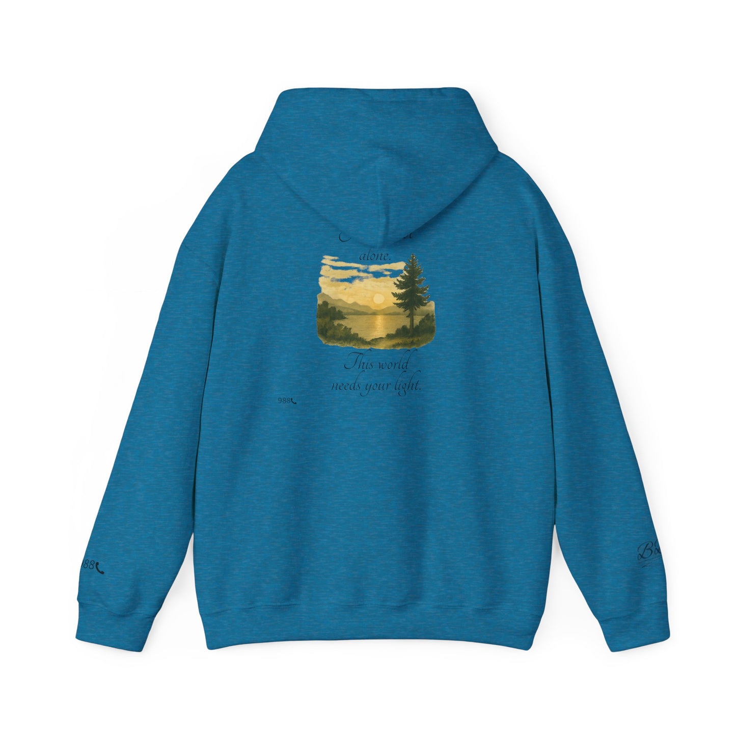 Motivational Unisex Hooded Sweatshirt – You are not alone, This world needs your light.” Tee