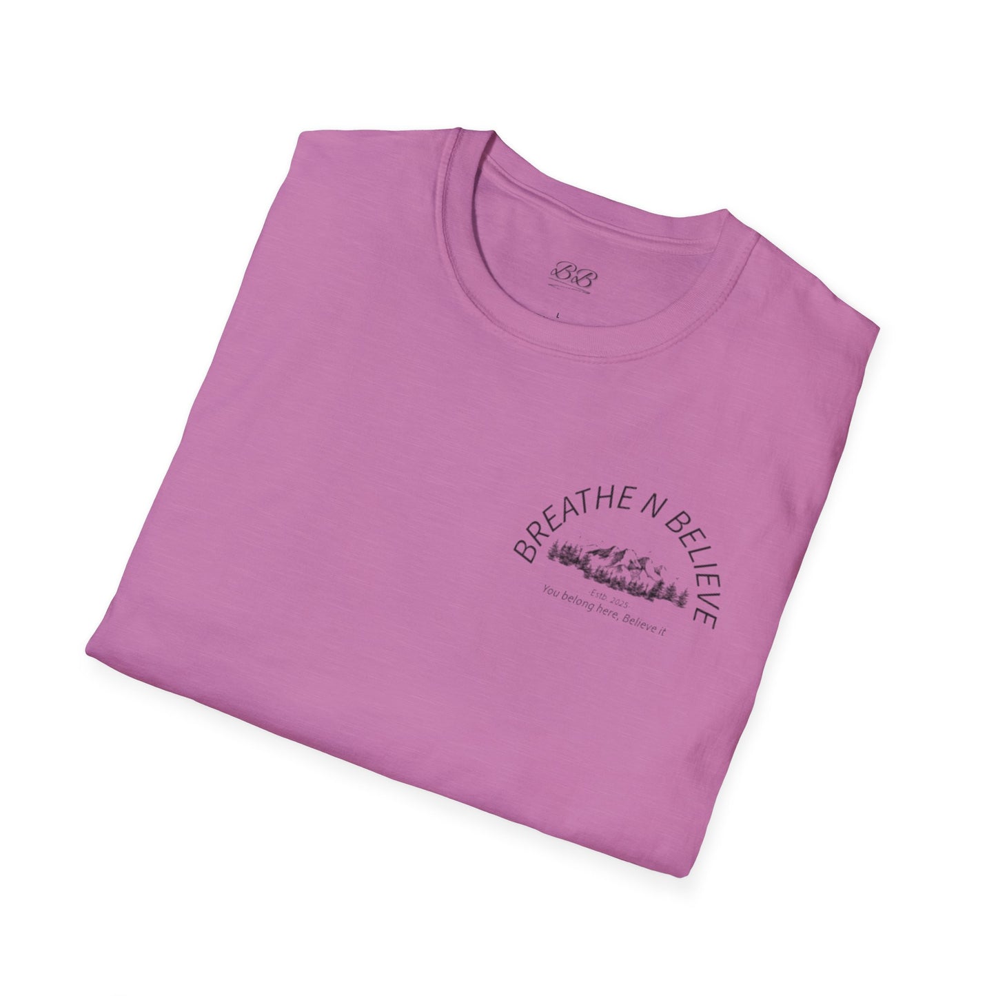 Breathe N Believe Unisex Softstyle T-Shirt - Inspirational Scenery Design
