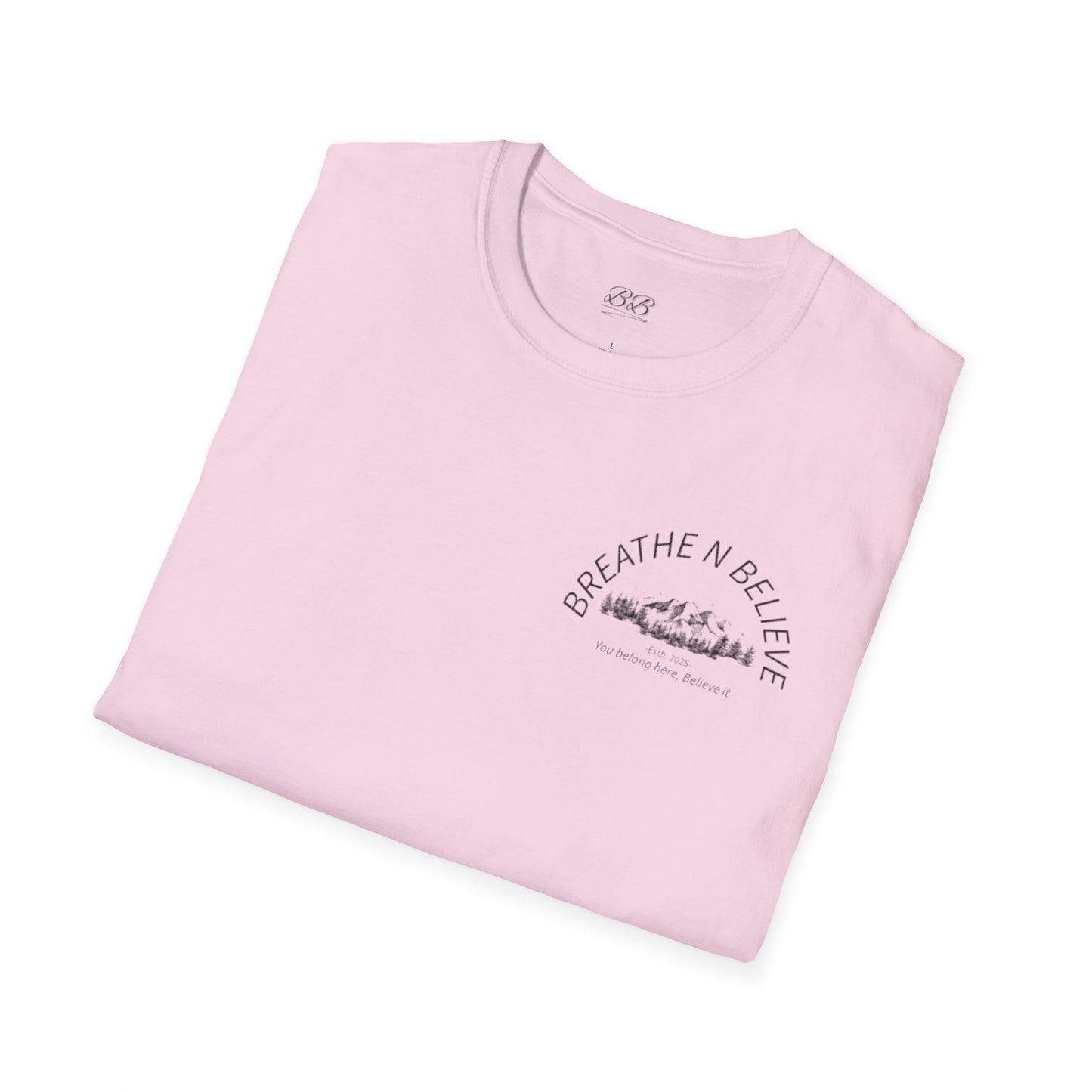 Breathe N Believe Unisex Softstyle T-Shirt - Inspirational Scenery Design