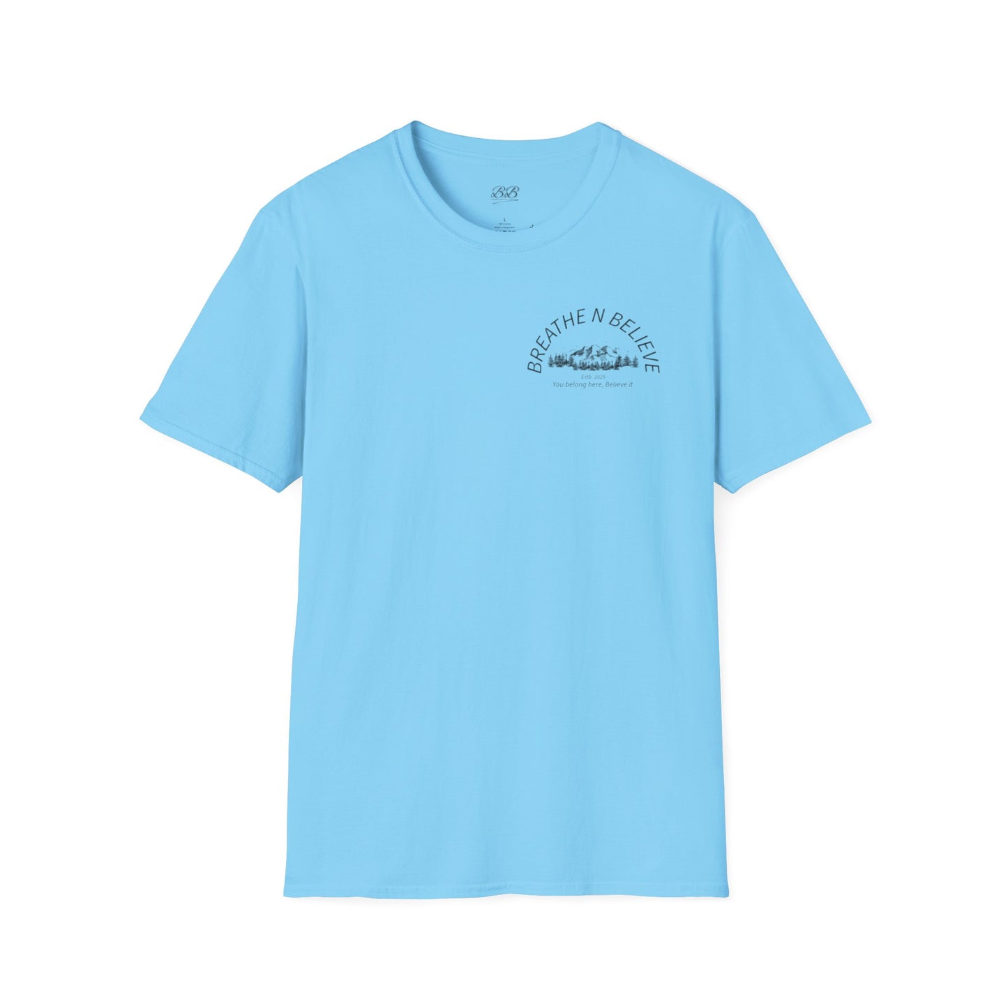Breathe N Believe Unisex Softstyle T-Shirt - Inspirational Scenery Design