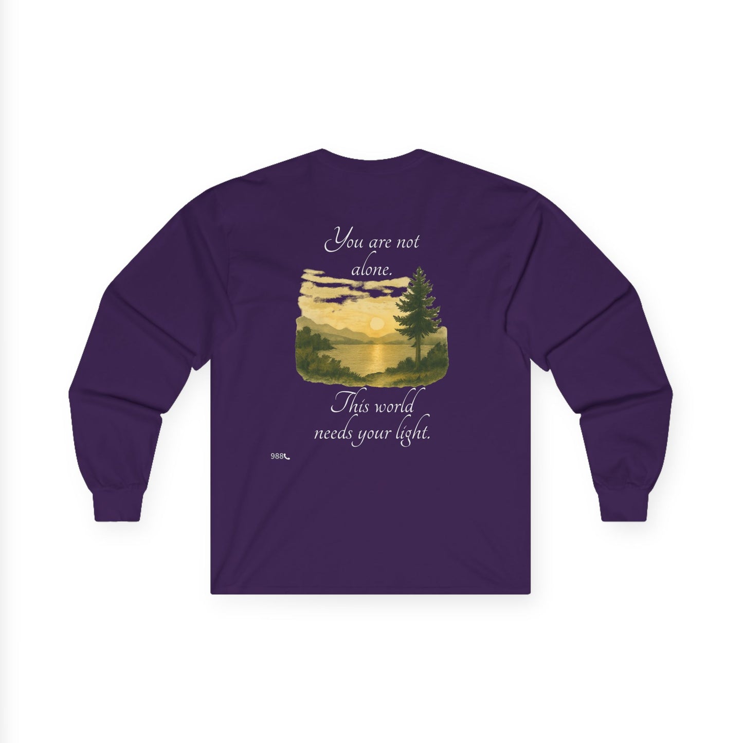Motivational Long Sleeve Tee - 'You are not alone, This world needs your light.' Mountain Design